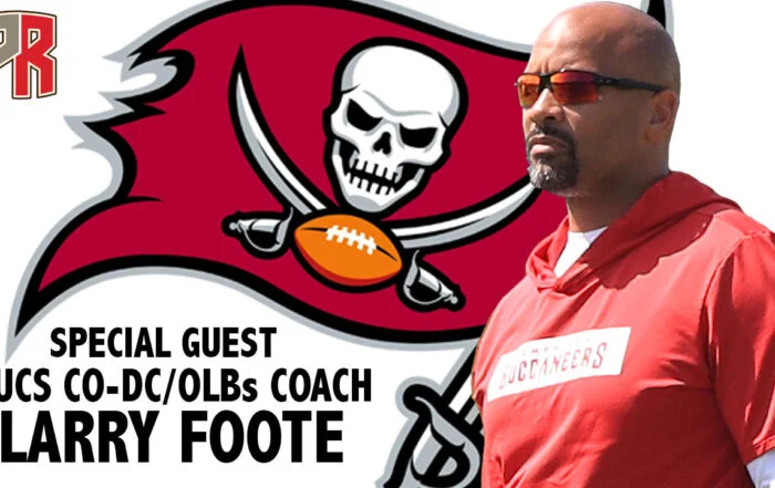 Bucs Co-Dc/Olbs Coach Larry Foote Pewter Report Podcast