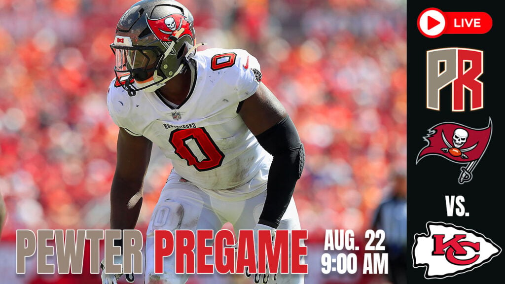 Jp'S Pewter Punch: Life With – Or Without – Bucs Dt Vita Vea 5 Bucs Chiefs Pewter Pregame