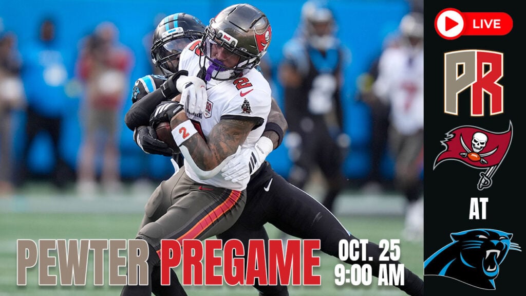 Bucs At Panthers: Live Pewter Gameday Show Sunday At 1:00 Pm Et 5 Bucs Panthers Pewter Pregame